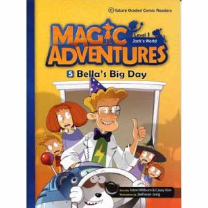 画像: 【TL-5750】CD付き絵本 "MAGIC ADVENTURES"-LEVEL 1-5 "BELLA'S BIG DAY"